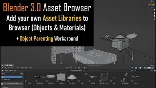 Blender 3.0 Asset Browser Tutorial - Add Files to Libraries, Import Objects & Materials