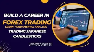 Trading Japanese Candlesticks in Forex | Episode 11