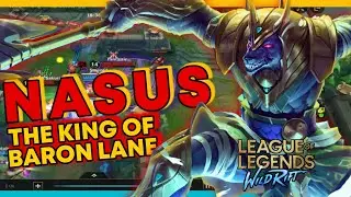 Nasus The King of Baron Lane!!! League of Legends Wild Rift