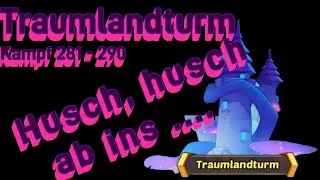 Idle Heroes - Traumlandturm / Tower of Oblivion // 281 - 290