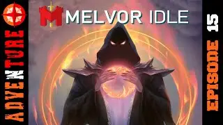 Adventure! | Episode 15 | Melvor Idle Throne of the Herald