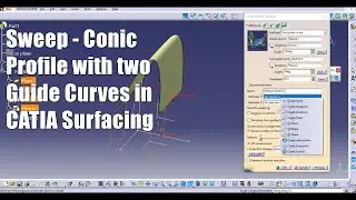 Sweep in CATIA- Conic Profile with two Guide Curves in CATIA generative shape design