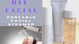 Travel Facial | Fenty Beauty | Facial Steamer | GRWM 
