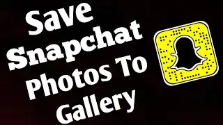 How To Save Snapchat Photos To Your Gallery in 2024