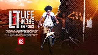 LIFE iN THE TRENCHES - Episode 2 (Everything Sells)