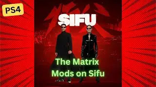 [PS4] Sifu The Matrix Mods (CUSA30202 Ver. 1.27) w/Download Link [PKG]