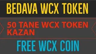 Bedava WCX Token Coin Bedava Kazan (Free WCX Token Free Coin)