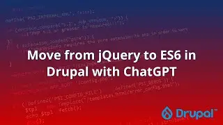 Move from jQuery to ES6 in Drupal with ChatGPT
