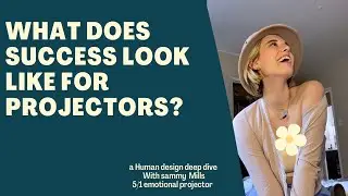 The True Definition of Success for Projectors [Human Design]