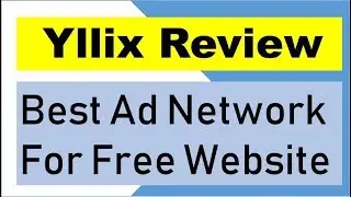 Yllix Review Bangla Tutorial With Payment Proof | Best Ad Network For Free Bolg/Website