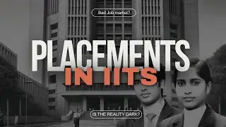Reality of 2024 placements in IITs? What should you do? Is the 2024 Job market bad?
