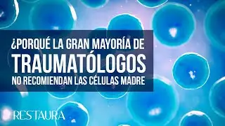 ¿Por qué la mayoría de Traumatólogos no recomiendan las células madre?  Dicen que es 
