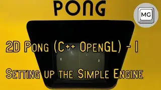 2D Pong (C++ OpenGL) - 1 - Creating the Simple Engine