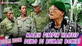 WAH RUSUH NIH! MALIH PIMPIN PARA HANSIP DEMO DI RUMAH BOKIR - PEPESAN KOSONG