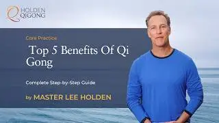 Top 5 Benefits of Qi Gong