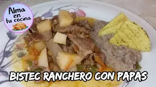 BISTEC RANCHERO CON PAPAS