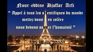 Djaffar Arfi " Appel aux scientifiques du Monde ..26 Mars 2020"