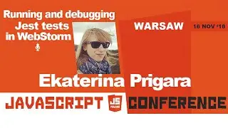 Running and debugging Jest tests in WebStorm | Ekaterina Prigara | jsPoland 2018