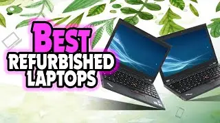 ✅ Top 5:💻 BEST Refurbished Laptops In 2024 [ Refurbished Laptop Buying Guide ]