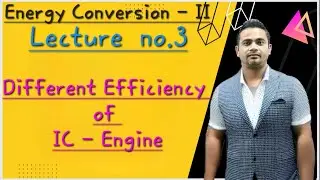 Energy Conversion II | Mechanical Efficiency | Brake Thermal Efficiency| Volumetric Efficiency| BSFC