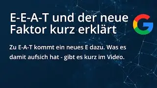 SEO - E-A-T mit neuem Faktor Experience kurz erklärt