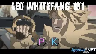 Guilty Gear Strive - Leo Whitefang Primer - Front Stance P and K