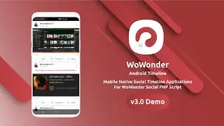 WoWonder Social Native Mobile Application Timeline Demo v2.9.1