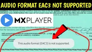 Mx player eac3 audio format not supported || Mx player eac3 audio not supported
