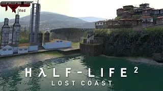 Bonus Cut Content! - Half-Life 2: Lost Coast