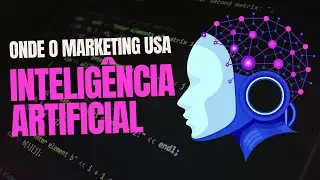 Onde a Inteligencia Artificial tem sido usada no marketing digital?