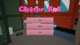 Cluster Ball - Final Prototype gameplay