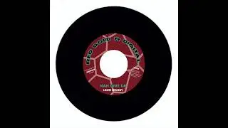 Louie Melody, Ray P, Dennis Capra - Nah Give Up (7" Red Gold & Digital)