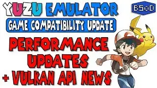Yuzu Emulator |  Vulkan API News , Performance & Compatibility Upgrades & MORE