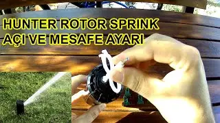 Hunter Rotor Sprink Açı ve Mesafe Ayarı Nasıl Yapılır