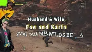 Husband and Wife test out Monster Hunter Wilds Beta