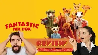 The Fanatic Mr. Fox Was A Charming Sensation: Movie Review And Breakdown (SPOILERS)