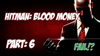 Hitman Blood Money: QwertyPlay - Episode 6