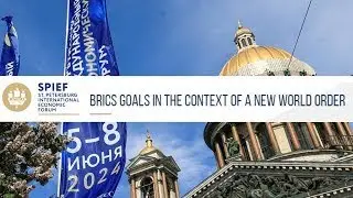 BRICS Goals in the Context of a New World Order