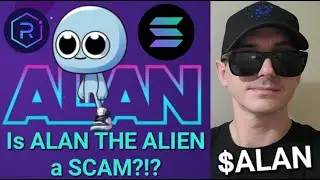 $ALAN - Is ALAN THE ALIEN TOKEN a SCAM?!? SOL SOLANA CRYPTO COIN RAYDIUM JUPITER MEME BIRDEYE ORCA