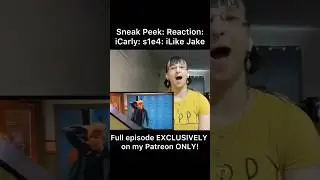 Sneak Peek: Reaction: EXCLUSIVELY on Patreon ONLY: iCarly: s1e4: iLike Jake (link in des)