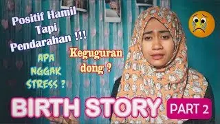 Kok bisa PENDARAHAN tapi tetap positif HAMIL !?!? | CERITA KEHAMILANKU PART 1