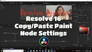 Resolve 16 Fusion | Copy and Paste Paint Node Settings