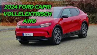 2024 FORD CAPRI VOLLELEKTRISCH AWD 340 PS #fordcapri