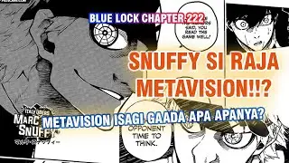 SNUFFY SI RAJA METAVISION!! METAVISION BUKAN SUATU YANG SPESIAL?? BLUELOCK CHP 222