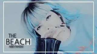 ❀ THE BEACH ❀  HBD  FAHSAI (LEADER COLLAB)
