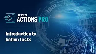 Understanding Action Tasks in Resolve Actions PRO for Powerful Automation