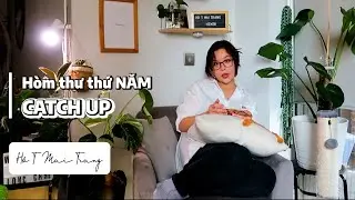 Hòm thư thứ năm| Catch up những bức thư cũ| HTMTr