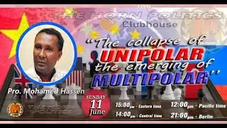 “The collapse of unipolar and the emerging of multipolar world” Part 02 with Prof. Mohamed Hassen