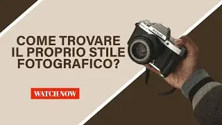 COME TROVARE IL PROPRIO STILE FOTOGRAFICO?