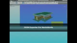 JSON Exporter for NavisWorks - ProtoTech Solutions